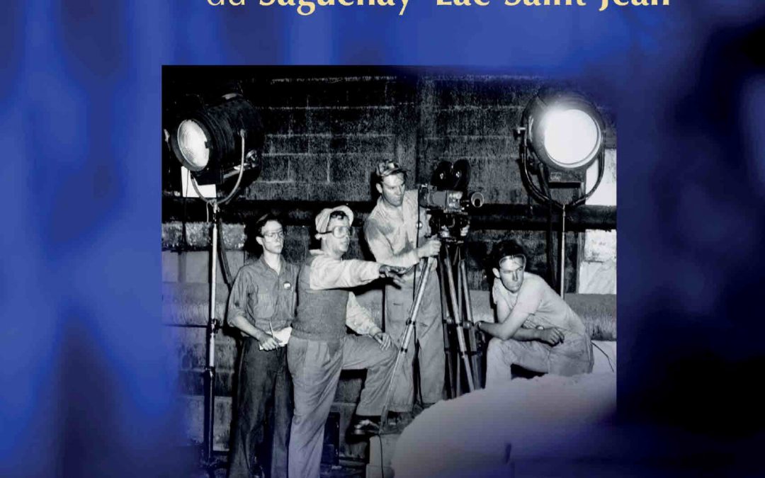 Saguenayensia, Volume 59, no 02, 2018Le 7e art au Saguenay-Lac-Saint-Jean, Le cinéma