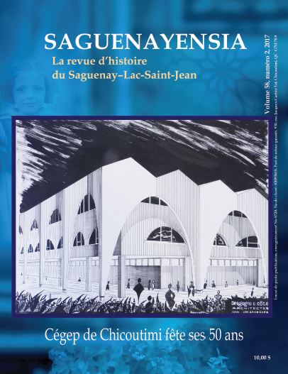 Saguenayensia, Volume 58, no 02, 2017Cégep de Chicoutimi fête ses 50 ans