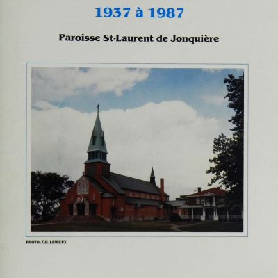 Paroisse St-Laurent de Jonquière : Un demi-siècle d'histoire 1937-1987