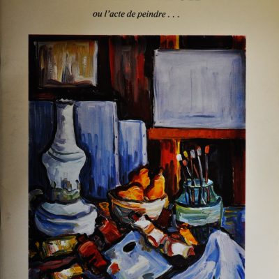 Hélène Beck ou l'acte de peindre… Catalogue d'exposition