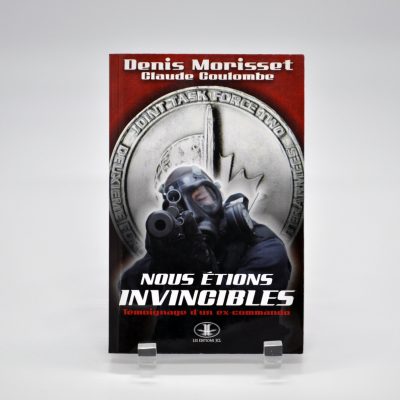 Nous étions invincibles : Témoignage d'un ex-commando