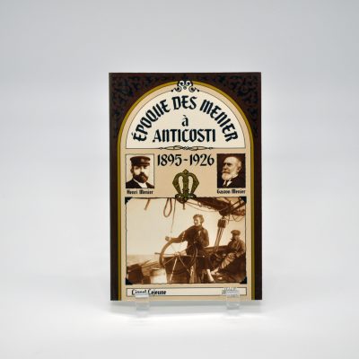 Époque des Menier à Anticosti 1895-1926