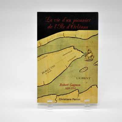 La vie d'un pionnier de l'Ile d'Orléans