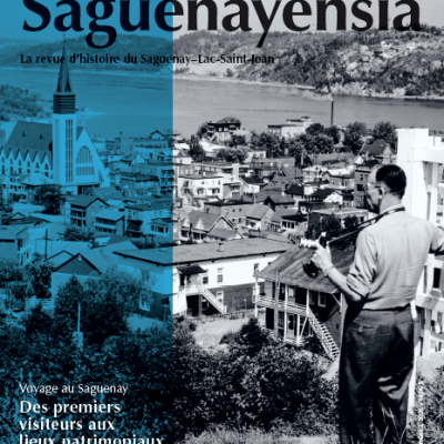 Volume 67, no 02, 2026 Voyage au Saguenay : Des premiers visiteurs aux lieux patrimoniaux d'aujourd'hui