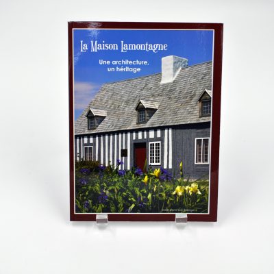 La Maison Lamontagne : Une architecture, un héritage