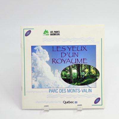 Les yeux d'un Royaume : Parc des Monts-Valin