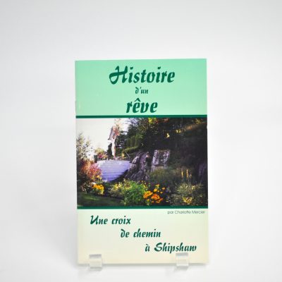 Histoire d'un rêve : une croix de chemin à Shipshaw