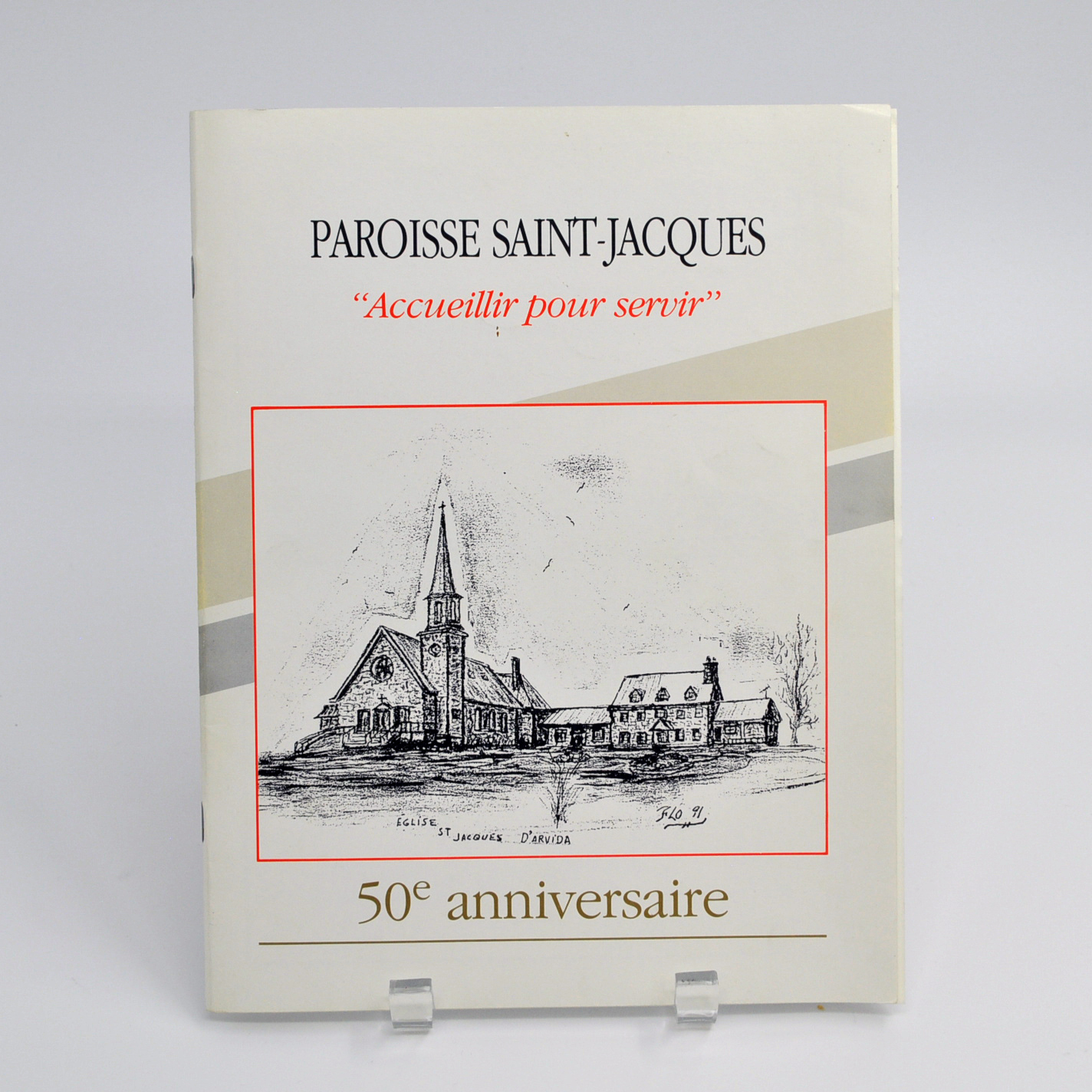 Paroisse Saint-Jacques « Accueillir pour servir » : 50e anniversaire. 1942-1992