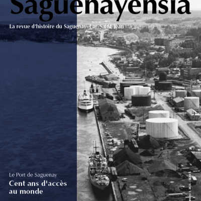 Volume 67, no 03, 2026 Le Port de Saguenay : Cent ans d'accès au monde